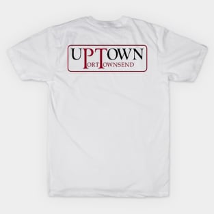 Uptown Port Townsend on back T-Shirt